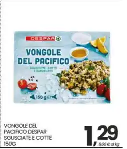 Eurospar VONGOLE DEL PACIFICO DESPAR SGUSCIATE E COTTE 150G offerta