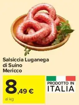 Carrefour Market Salsiccia Luganega di Suino Mericco offerta