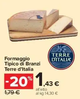 Carrefour Market Formaggio Tipico di Branzi Terre d'Italia offerta
