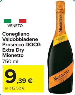 Carrefour Market Conegliano Valdobbiadene Prosecco DOCG Extra Dry Mionetto offerta
