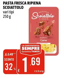 Tigros Pasta fresca ripiena SciattoLO offerta