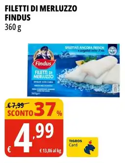 Tigros Filetti di merluzzo Findus offerta