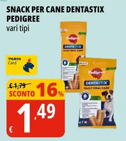 Tigros SNACK PER CANE DENTASTIX PEDIGREE offerta