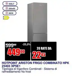Trony HOTPOINT ARISTON FRIGO COMBINATO HPK 25403 XP5E1 offerta