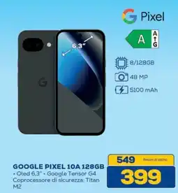 Euronics GOOGLE PIXEL 10A 128GB offerta