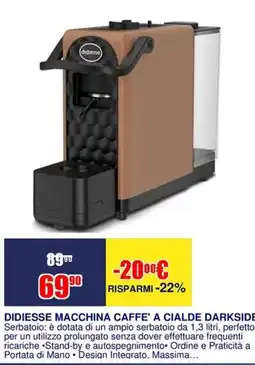 Trony DIDIESSE MACCHINA CAFFE' A CIALDE DARKSIDE offerta
