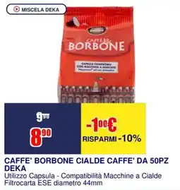 Trony CAFFE' BORBONE CIALDE CAFFE' DEKA offerta
