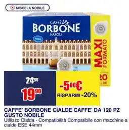 Trony CAFFE' BORBONE CIALDE CAFFE' GUSTO NOBILE offerta