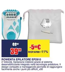 Trony ROWENTA EPILATORE EP2910 offerta