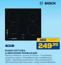 Euronics BOSCH PIANO COTTURA A INDUZIONE PUG611AA5E offerta