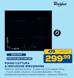 Euronics Whirlpool PIANO COTTURA A INDUZIONE WBS2560NE offerta