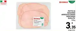 Spazio Conad PETTO DI TACCHINO ARROSTO CONAD offerta