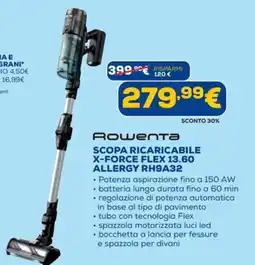 Euronics Rowenta SCOPA RICARICABILE X-FORCE FLEX 13.60 ALLERGY RH9A32 offerta
