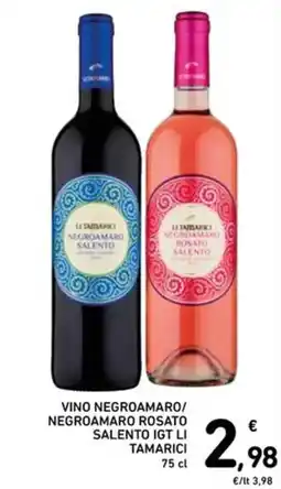 Spazio Conad Vino Negroamaro/Negroamaro Rosato Salento IGT Li Tamarici offerta