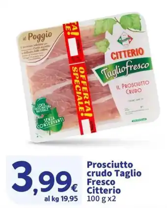 Sigma Prosciutto crudo Taglio Fresco Citterio offerta
