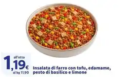 Sigma Insalata di farro con tofu, edamame, pesto di basilico e limone offerta