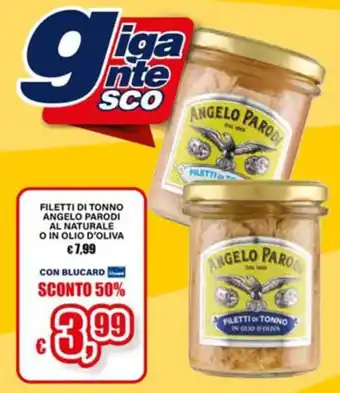 Il Gigante Filetti di tonno Angelo Parodi offerta