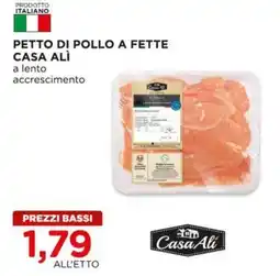 Alì Supermercati Petto di pollo a fette Casa Ali offerta