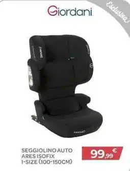 Bimbo Store Giordani SEGGIOLINO AUTO ARES ISOFIX I-SIZE offerta