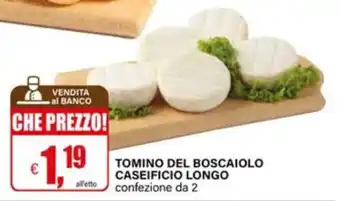Il Gigante Tomino del Boscaiolo offerta