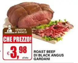 Il Gigante ROAST BEEF DI BLACK ANGUS GARDANI offerta