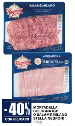 Il Gigante Mortadella Bologna IGP o Salame Milano Stella Negroni offerta
