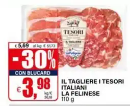 Il Gigante IL TAGLIERE I TESORI ITALIANI LA FELINESE offerta