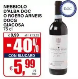 Il Gigante NEBBIOLO D'ALBA DOC O ROERO ARNEIS DOCG GIACOSA offerta