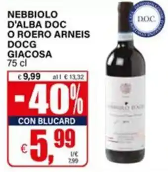 Il Gigante NEBBIOLO D'ALBA DOC O ROERO ARNEIS DOCG GIACOSA offerta