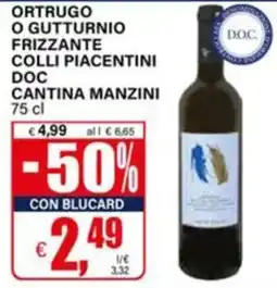 Il Gigante Ortrugo o Gutturio Frizzante Colli Piacentini DOC Cantina Manzini offerta