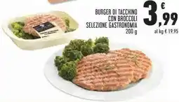 Conad Superstore Burger di tacchino con broccoli Selezione Gastronomia offerta