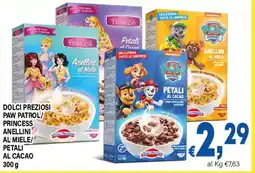 DEM DOLCI PREZIOSI PAW PATROL/PRINCESS ANELLINI AL MIELE/PETALI AL CACAO offerta