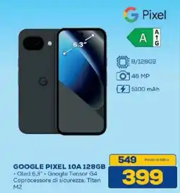 Euronics Bruno GOOGLE PIXEL 10A 128GB offerta