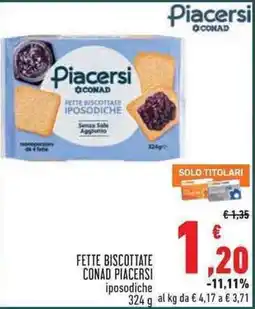 Conad Superstore Fette biscottate iposodiche Piacersi offerta