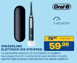 Euronics Bruno Oral-B Spazzolino Elettrico IO3 Stripped offerta