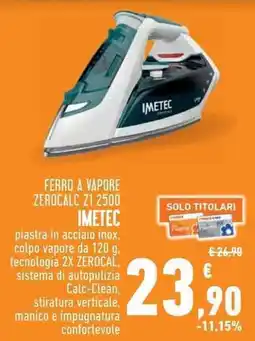 Conad Superstore Ferro a vapore Zerocalc Z1 2500 IMETEC offerta