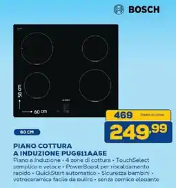 Euronics Bruno BOSCH PIANO COTTURA A INDUZIONE PUG611AA5E offerta
