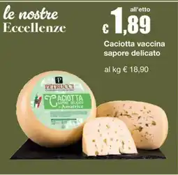 Sì con te Caciotta vaccina PETRUCCI offerta