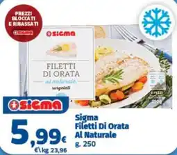 Sigma Sigma Filetti Di Orata Al Naturale offerta