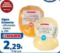 Sigma Sigma Scamorza offerta