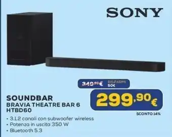 Euronics SONY SOUNDBAR BRAVIA THEATRE BAR 6 HTBD60 offerta