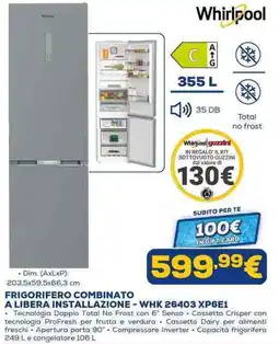 Euronics FRIGORIFERO COMBINATO A LIBERA INSTALLAZIONE - WHK 26403 XP6E1 offerta