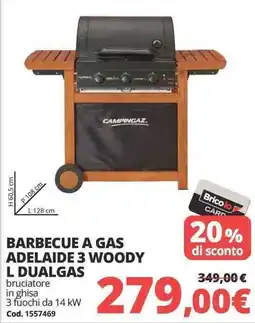 Brico Io BARBECUE A GAS ADELAIDE 3 WOODY L DUALGAS offerta
