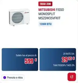 Trony MITSUBISHI FISSO MONOSPLIT MSZDW35VFKIT offerta