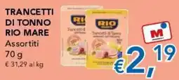 Migross Supermercati e Market Trancetti di tonno Rio Mare offerta