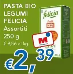 Migross Supermercati e Market Pasta Bio Legumi Felicia offerta
