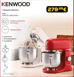Euronics KENWOOD Impastatrice planetaria kMix KMX751.ARD/AWH offerta
