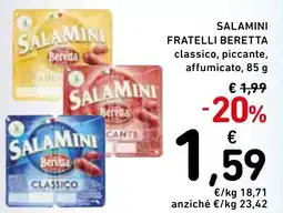 Spazio Conad Fratelli beretta classico, piccante, affumicato offerta