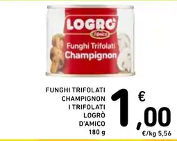 Spazio Conad Funghi Trifolati Champignon Logrò d'Amico offerta