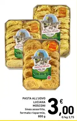 Spazio Conad Pasta all'uovo Luciana Mosconi offerta